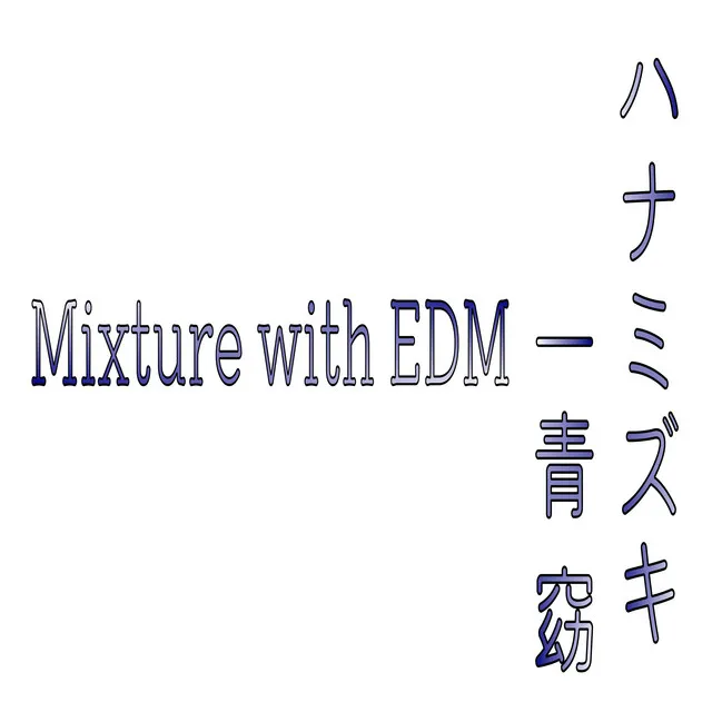 Hanamizuki (Cover) [Mixture with EDM]