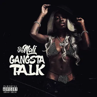 Gangsta Talk by Big Mali