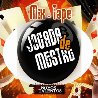 Mix-Tape: Jogada de Mestre (Novos Talentos) by DJ Bola 8