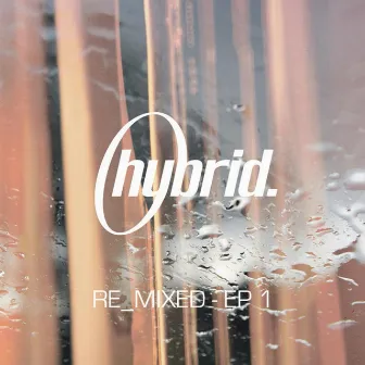 Re_Mixed EP1 by Hybrid