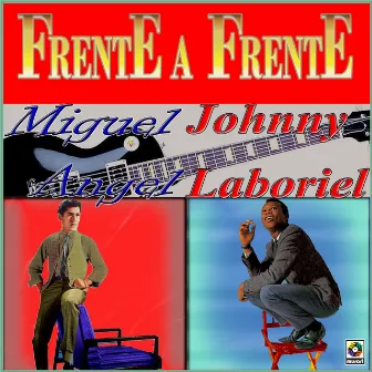 Frente A Frente by Johnny Laboriel