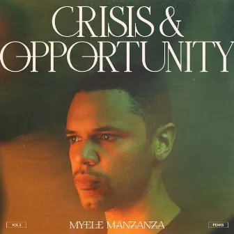 Crisis & Opportunity, Vol. 2 - Peaks by Myele Manzanza