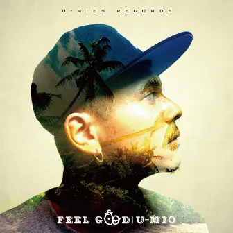 FEEL GOOD -Single by U-Mio