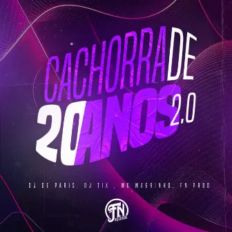 Cachorra de 20 anos 2.0 by DJ TIX