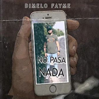 No Pasa Nada by Dimelo Fayme