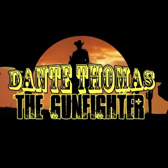 The Gunfighter by Dante Thomas