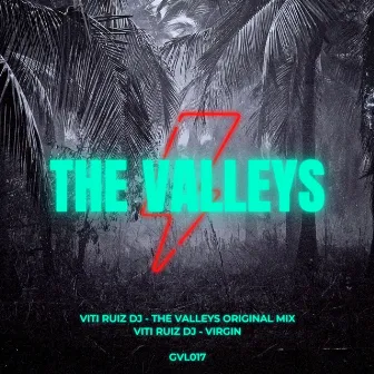 The Valleys by Viti Ruiz DJ