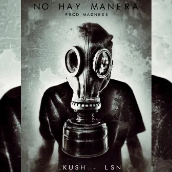 No hay manera by LSN