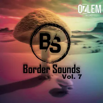 Border Sounds Vol. 7 by Hector Valadez