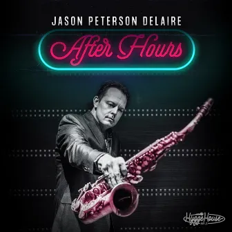 After Hours EP by Jason Peterson DeLaire