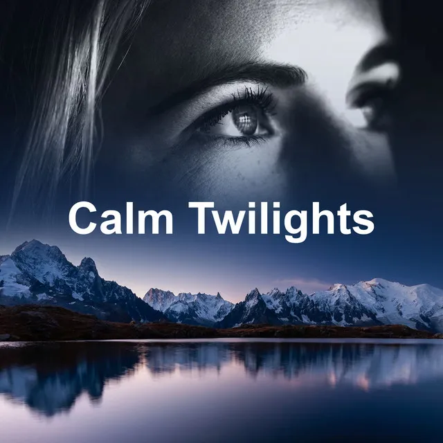 Calm Twilights