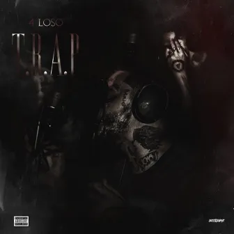 T.R.A.P by 4loso