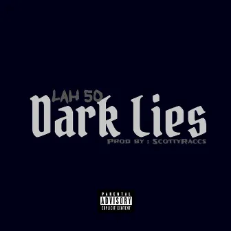 Dark Lies by Lah 50