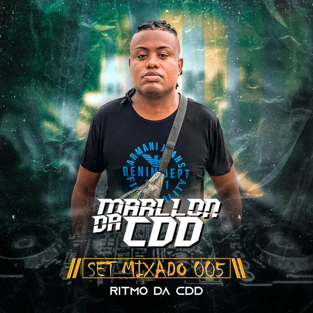 Set Mixado 005 - Ritmo da Cdd