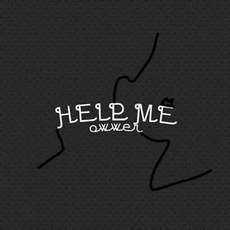 Help Me by owwer