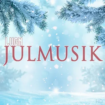 Lugn Julmusik by Bra Julmusik