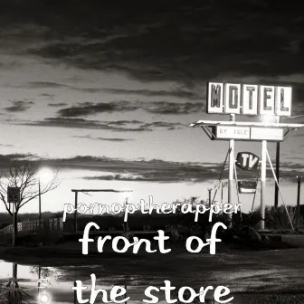 Front of the Store by Pornoptherapper