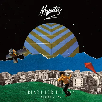 Reach For The Sky by Majestic Two