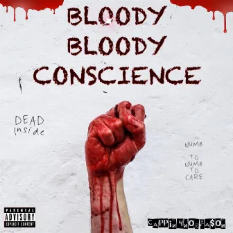 Bloody Bloody Conscience by Cappin4norea$on