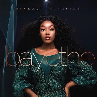 Bayethe by Mihlali Sipayile