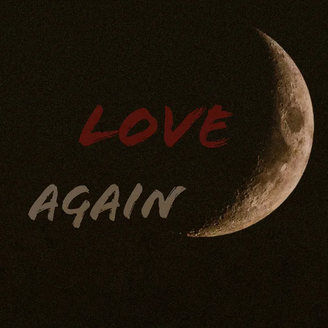 Love Again