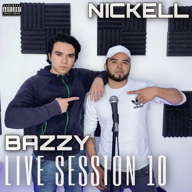 Nickell: Bazzy Live Session 10