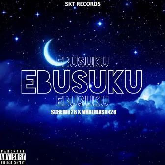 EBUSUKU (ORIGINAL MIX) by Screw626