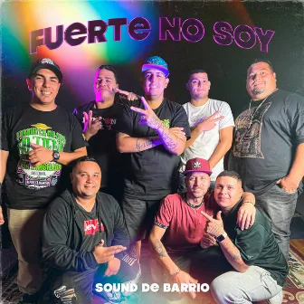 Fuerte No Soy by Sound De Barrio