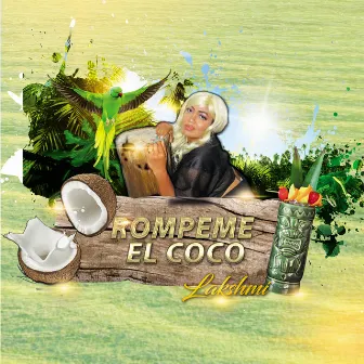 Rompeme el Coco by Lakshmi