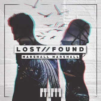 Lost // Found by Marshall Marshall