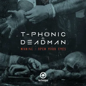 Maniac / Open Your Eyes by T-Phonic & Deadman