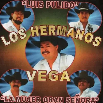 La Mujer Gran Señora by Los Hermanos Vega