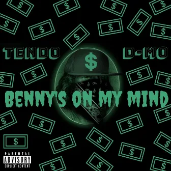 Benny's on My Mind by Tendo The Goat