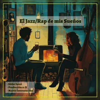 El Jazz/Rap de mis Sueños by Edder Lezzi