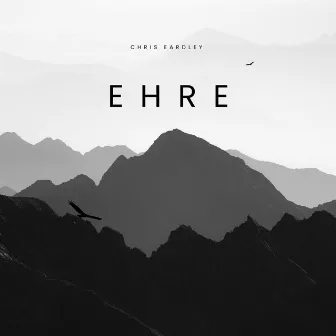 Ehre by Chris Eardley