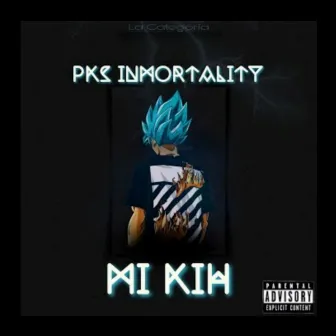 Mi kih by Pks inmortality