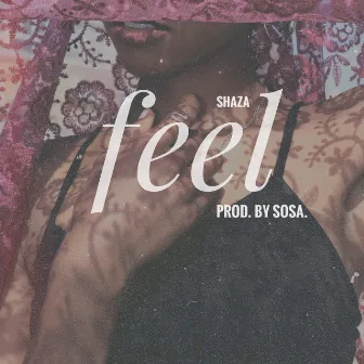 Feel by Shaza