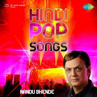 Hindi Pop Songs by Nandu Bhende