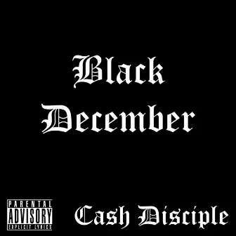 Black December by Cash Disciple