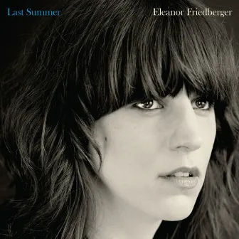 Last Summer by Eleanor Friedberger