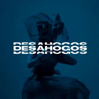 Desahogos by Pocho