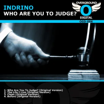 Who Are You To Judge? by Indrino