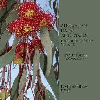 Australian Piano Anthology for the 21st Century, Vol. 1 by Katie Zhukov