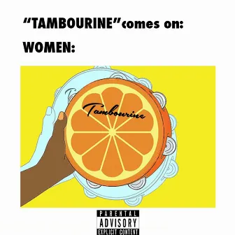 TAMBOURINE by Trill City Guapo