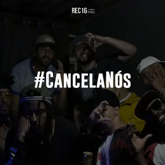 #CancelaNós by Rec16 Msc.