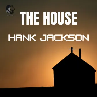 The House by Hank Jackson