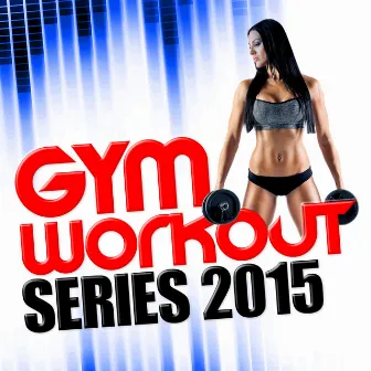 Gym Workout Series 2015 by Unknown Artist