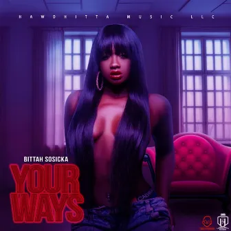 Your Ways by Bittah Sosicka