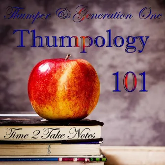 Thumpology 101 by Thumper & Generation One