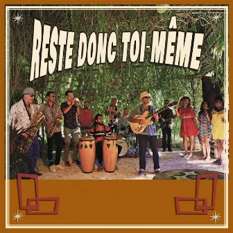 Reste Donc Toi-Même by Mister Leu & The Nyabinghers